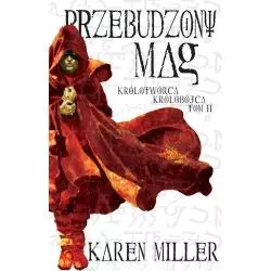 PRZEBUDZONY MAG KRÓLOTWÓRCA KRÓLOBÓJCA Miller Karen - Galeria Książki