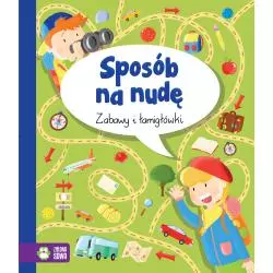 SPOSÓB NA NUDĘ. ZABAWY I ŁAMIGŁÓWKI 4+ - Zielona Sowa