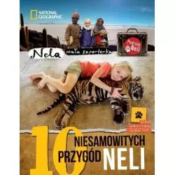 10 NIESAMOWITYCH PRZYGÓD NELI Nela Mała Reporterka 7+ - National Geographic