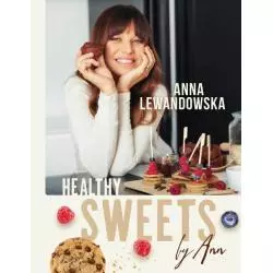 HEALTHY SWEETS BY ANN Anna Lewandowska - Burda Publishing Polska