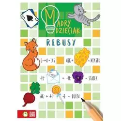 REBUSY. MĄDRY DZIECIAK 6+ - Zielona Sowa