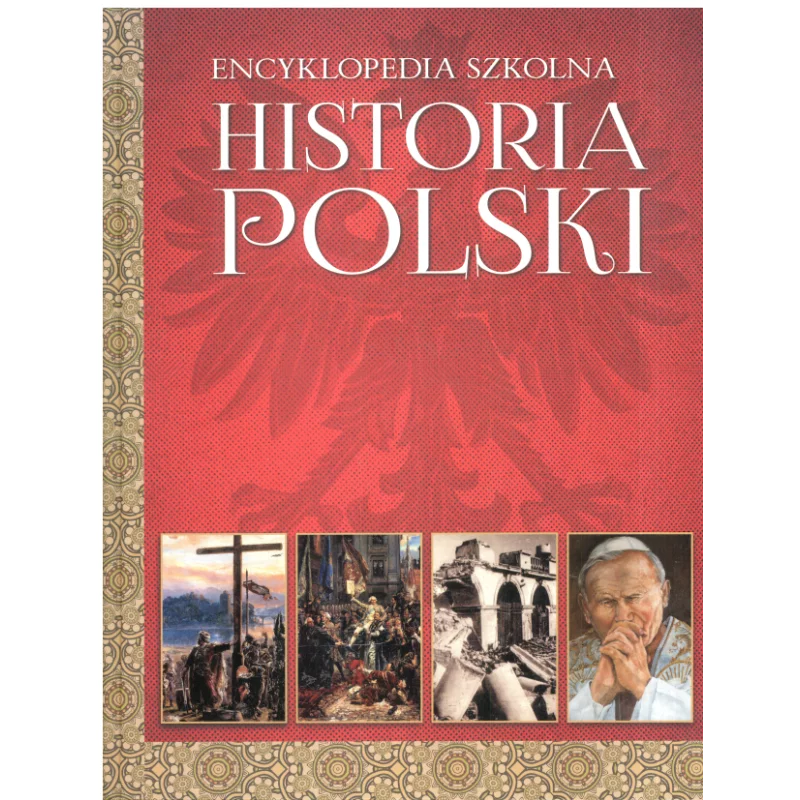 ENCYKLOPEDIA SZKOLNA HISTORIA POLSKI - Olesiejuk