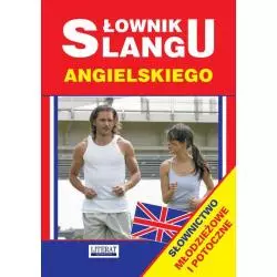 SŁOWNIK SLANGU ANGIELSKIEGO Anna Strzeszewska - Literat