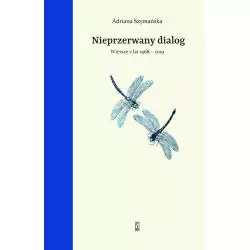 NIEPRZERWANY DIALOG WYBÓR WIERSZY Z LAT 1968 - 2019 Adriana Szymańska - Piw