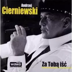 ANDRZEJ CIERNIEWSKI ZA TOBA IŚĆ CD - Universal Music Polska