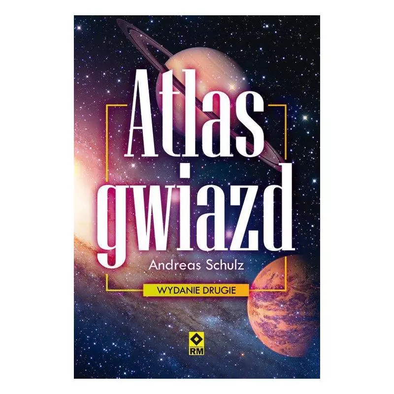 ATLAS GWIAZD Andreas Schulz - Wydawnictwo RM