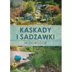 KASKADY I SADZAWKI W OGRODZIE Peter Hagen - Wydawnictwo RM