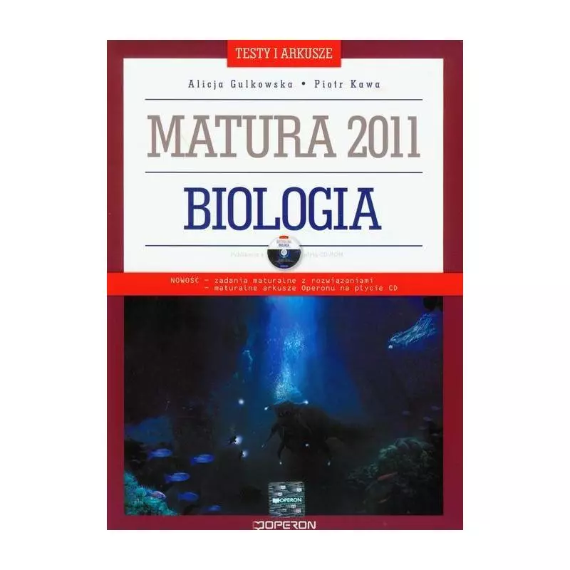 BIOLOGIA MATURA 2011 TESTY I ARKUSZE Z PŁYTĄ CD Piotr Kawa, Alicja Gulkowska - Operon