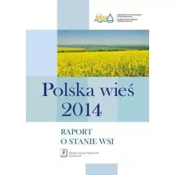 POLSKA WIEŚ 2014 RAPORT O STANIE WSI - Scholar