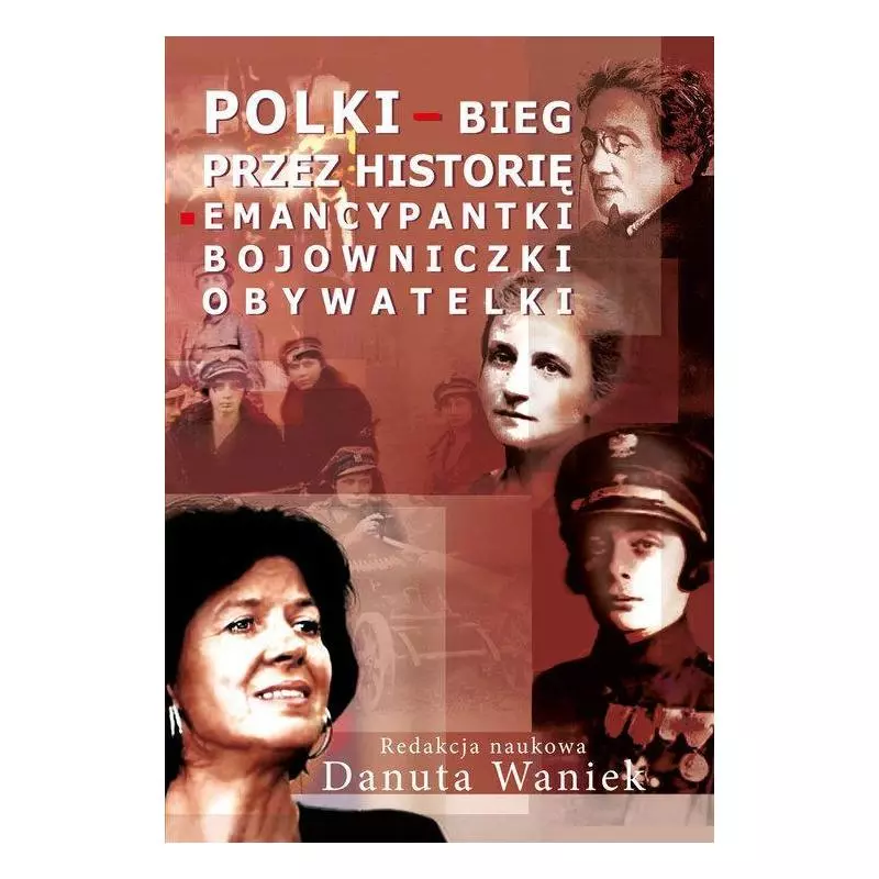 POLKI BIEG PRZEZ HISTORIĘ Danuta Waniek - Aspra