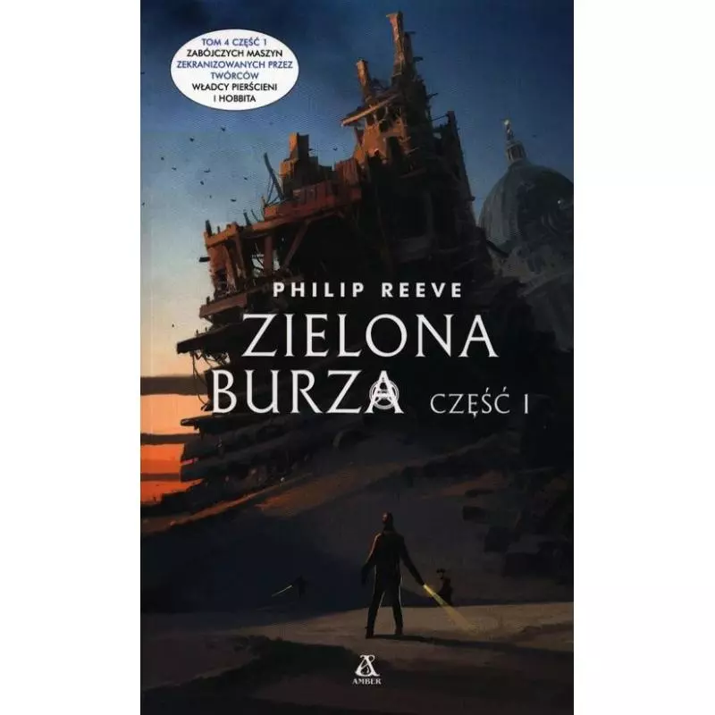 ZABÓJCZE MASZYNY 4 ZIELONA BURZA 1 Philip Reeve - Amber