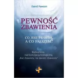 PEWNOŚĆ ZBAWIENIA CO JEST PRAWDĄ A CO FAŁSZEM David Pawson - Vocatio