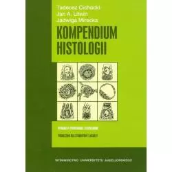KOMPENDIUM HISTOLOGII Tadeusz Cichocki, Jan A. Litwin, Jadwiga Mirecka - Wydawnictwo Uniwersytetu Jagiellońskiego