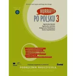 HURRA PO POLSKU 3 PODRĘCZNIK NAUCZYCIELA Agnieszka Burkat, Małgorzata Małolepsza - Prolog Publishing