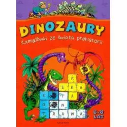 DINOZAURY ŁAMIGŁÓWKI ZE ŚWIATA PREHISTORII Mirosław Mańko - Aksjomat