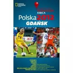 POLSKA 2012 GDAŃSK PRAKTYCZNY PRZEWODNIK KIBICA - G+J