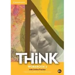 THINK 3 WORKBOOK WITH ONLINE PRACTICE - Cambridge University Press