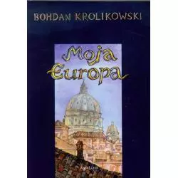 MOJA EUROPA Bohdan Królikowski - Avalon