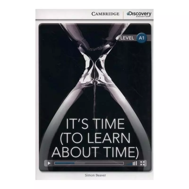 IT`S TIME (TO LEARN ABOUT TIME) LEVEL 1 A1 - Cambridge University Press