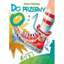 DO PRZERWY 0:1 7+ Adam Bahdaj - Literatura