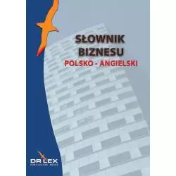 POLSKO-ANGIELSKI SŁOWNIK BIZNESU Piotr Kapusta - Dr Lex