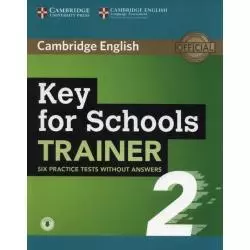 KEY FOR SCHOOLS TRAINER SIX PRACTICE TESTS WITHOUT ANSWERS - Cambridge University Press