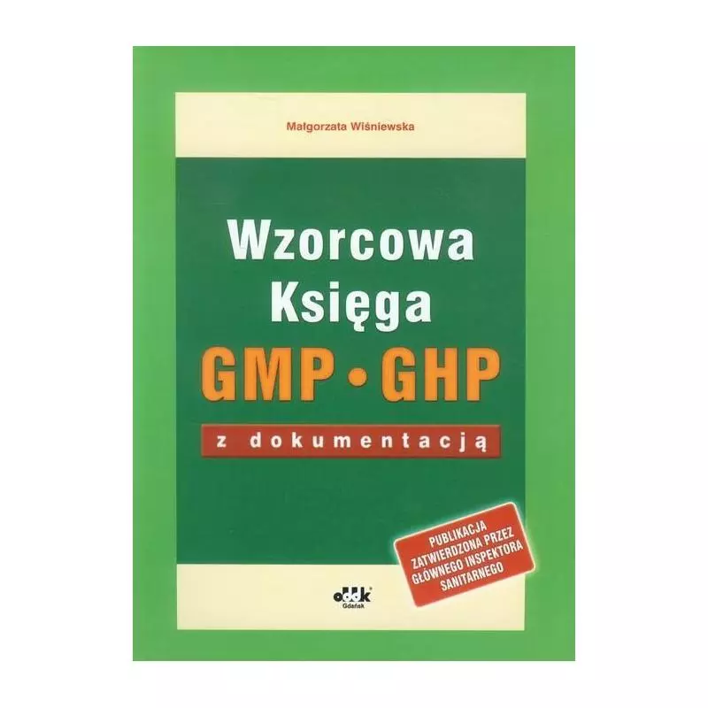 WZOROWA KSIĘGA GMP GHP Z DOKUMENTACJĄ Małgorzata Wiśniewska - ODDK