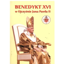 BENEDYKT XVI W OJCZYŹNIE JANA PAWŁA II - Adam