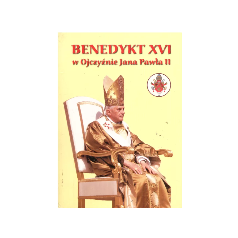 BENEDYKT XVI W OJCZYŹNIE JANA PAWŁA II - Adam