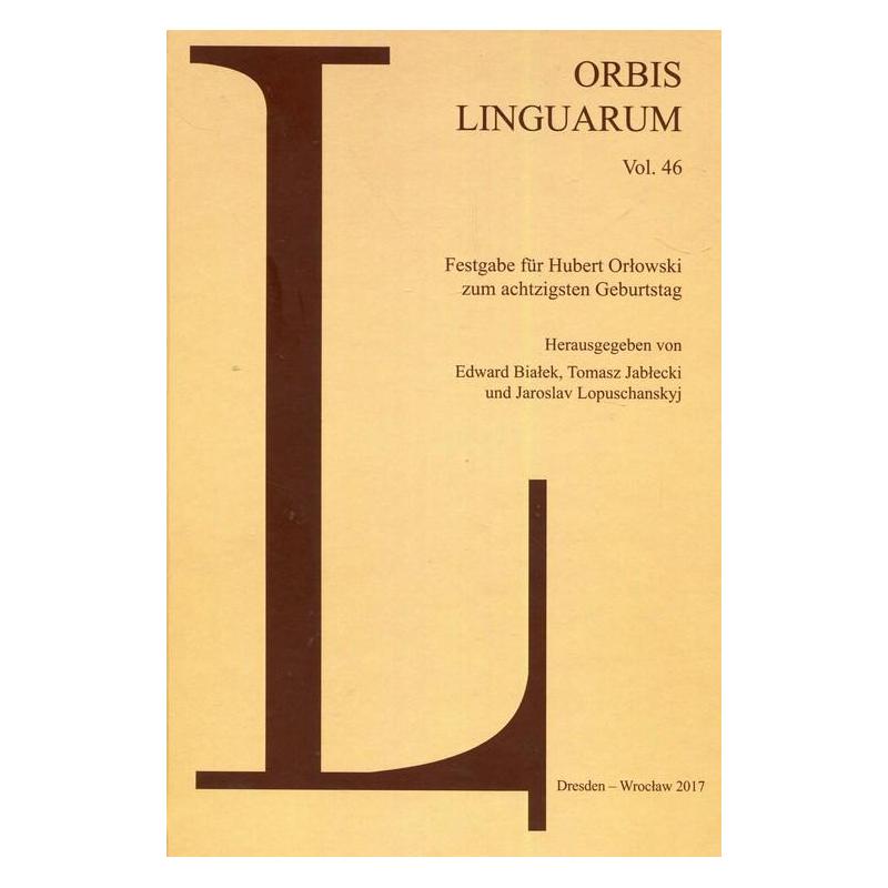 ORBIS LINGUARUM 46 EDWARD BIAŁEK, TOMASZ JABŁECKI