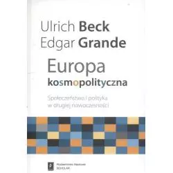 EUROPA KOSMOPOLITYCZNA Ulrich Beck, Edgar Grande - Scholar