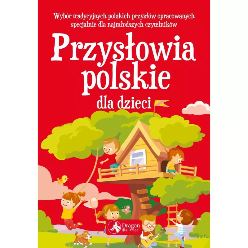 PRZYSŁOWIA POLSKIE DLA DZIECI - Dragon