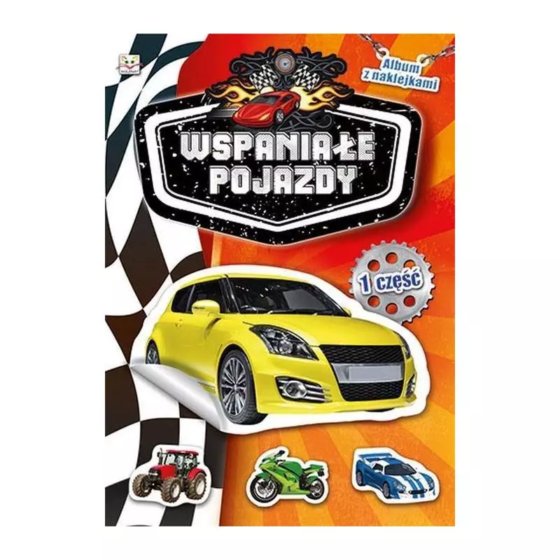WSPANIAŁE POJAZDY 1 ALBUM Z NAKLEJKAMI - Aksjomat