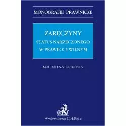 ZARĘCZYNY STATUS NARZECZONEGO W PRAWIE CYWILNYM Magdalena Rzewuska - C.H.Beck