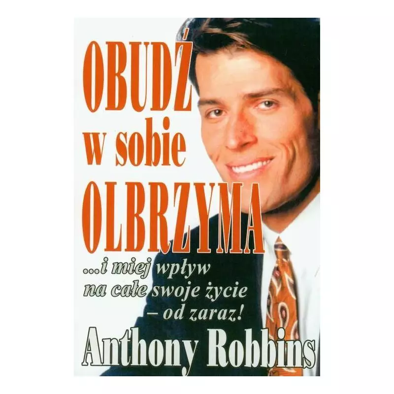 OBUDŹ W SOBIE OLBRZYMA Anthony Robbins - Studio Emka