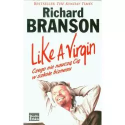 LIKE A VIRGIN CZEGO NIE NAUCZĄ CIĘ W SZKOLE BIZNESU Richard Branson - Studio Emka