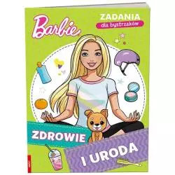 BARBIE ZADANIA DLA BYSTRZAKÓW ZDROWIE I URODA - Ameet