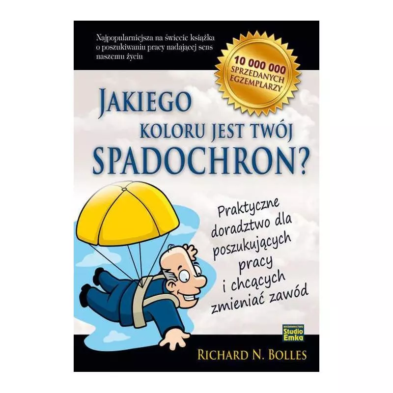 JAKIEGO KOLORU JEST TWÓJ SPADOCHRON Richard N. Bolles - Studio Emka