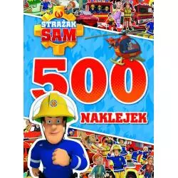 STRAŻAK SAM. 500 NAKLEJEK 4+ - Olesiejuk
