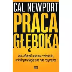 PRACA GŁĘBOKA Cal Newport - Studio Emka