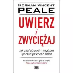 UWIERZ I ZWYCIĘŻA Norman Vincent Peale - Studio Emka