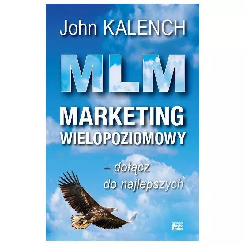 MLM MARKETING WIEOPOZIOMOWY John Kalench - Studio Emka