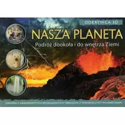 NASZA PLANETA PODRÓŻ DOOKOŁA I DO WNĘTRZA ZIEMI ODKRYWCA 3D - Wilga