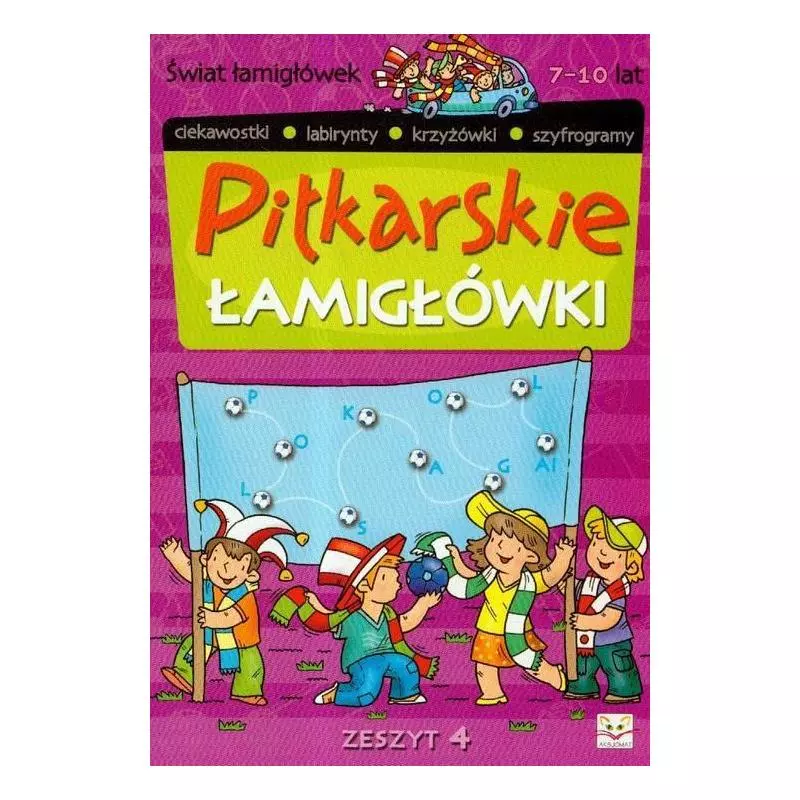 PIŁKARSKIE ŁAMIGŁÓWKI ŚWIAT ŁAMIGŁÓWEK 7-10 LAT Piotr Brydak - Aksjomat