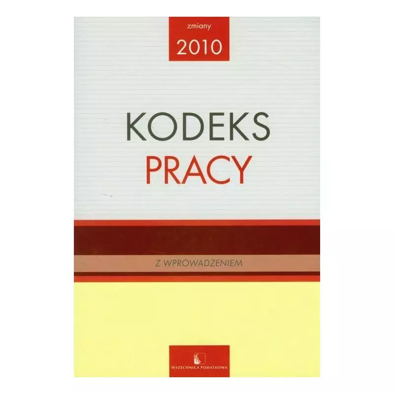 KODEKS PRACY 2010 - Wszechnica Podatkowa