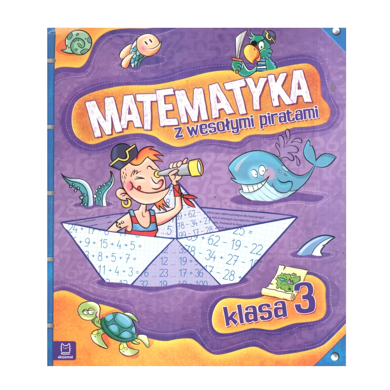 MATEMATYKA Z WESOŁYMI PIRATAMI KLASA 3 - Aksjomat