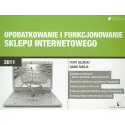 OPODATKOWANIE I FUNKCJONOWANIE SKLEPU INTERNETOWEGO Piotr Geliński, Dawid Śmieja - Wszechnica Podatkowa