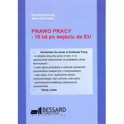 PRAWO PRACY - 10 LAT PO WEJŚCIU DO EU Ryszard Bessaraba - Bessard Consulting
