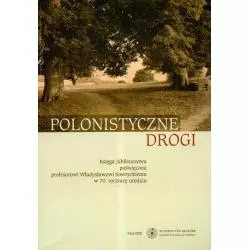 POLONISTYCZNE DROGI Maciej Wróblewski - Wydawnictwo Naukowe UMK