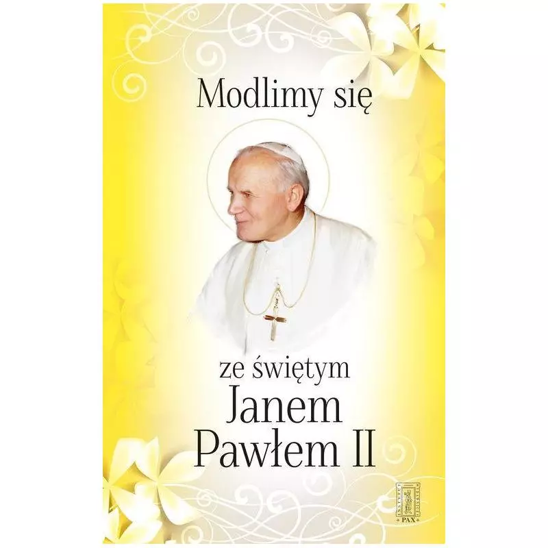 MODLIMY SIE ZE ŚWIĘTYM JANEM PAWLEM II - PAX